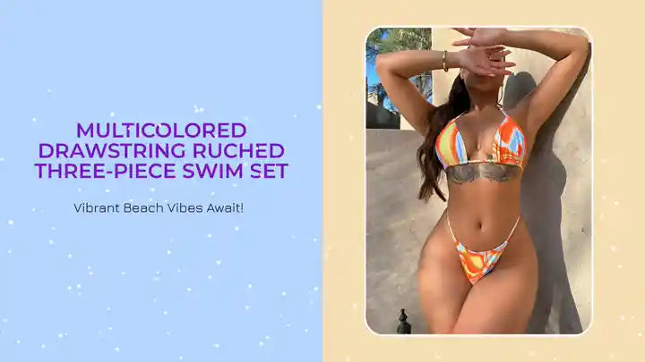 Multicolored Drawstring Ruched Three-Piece Swim Set by@Outfy